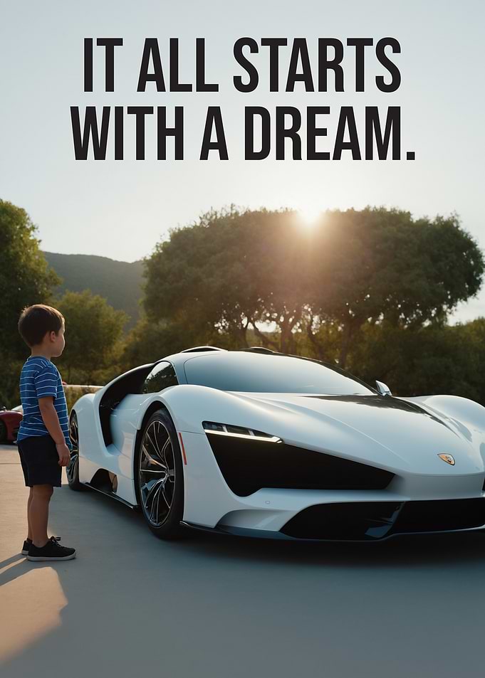 It All Starts With A Dream, Super Car Motivation