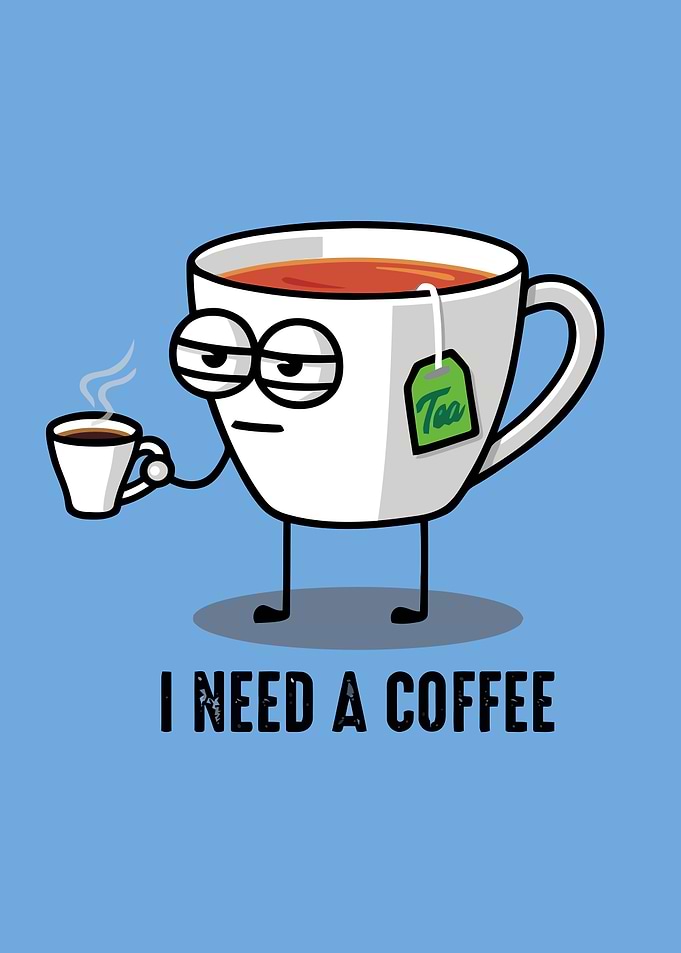 Tea Needs Coffee