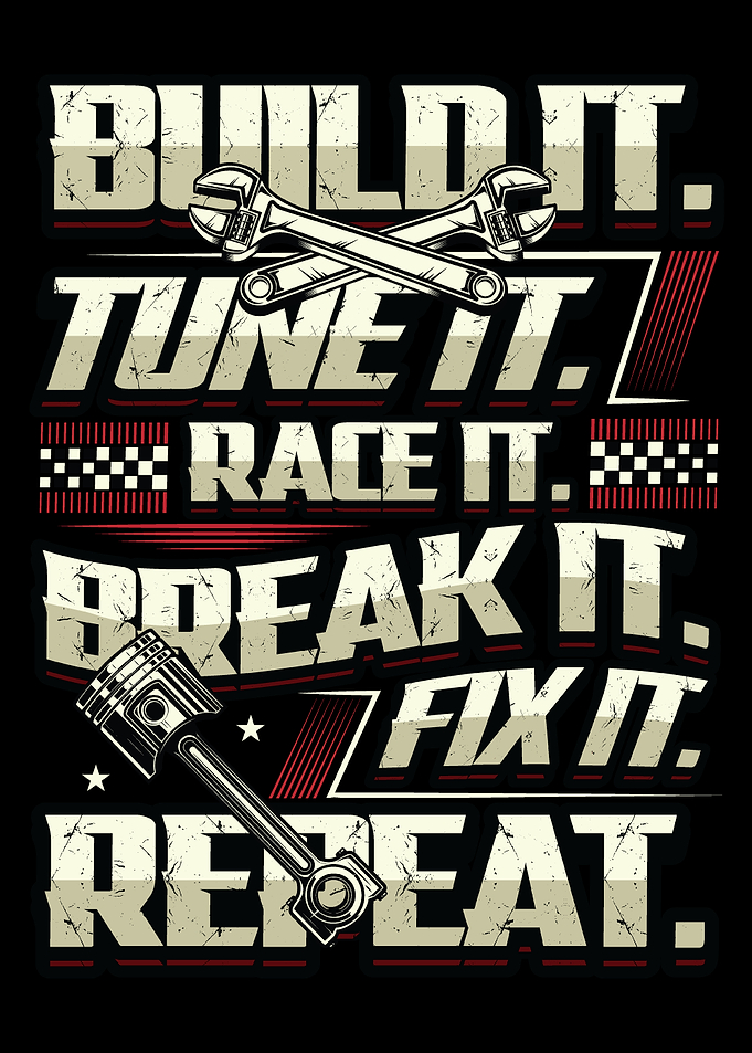 Car Mechanic Build It Tune It Race It Break It Repeat Car Racing