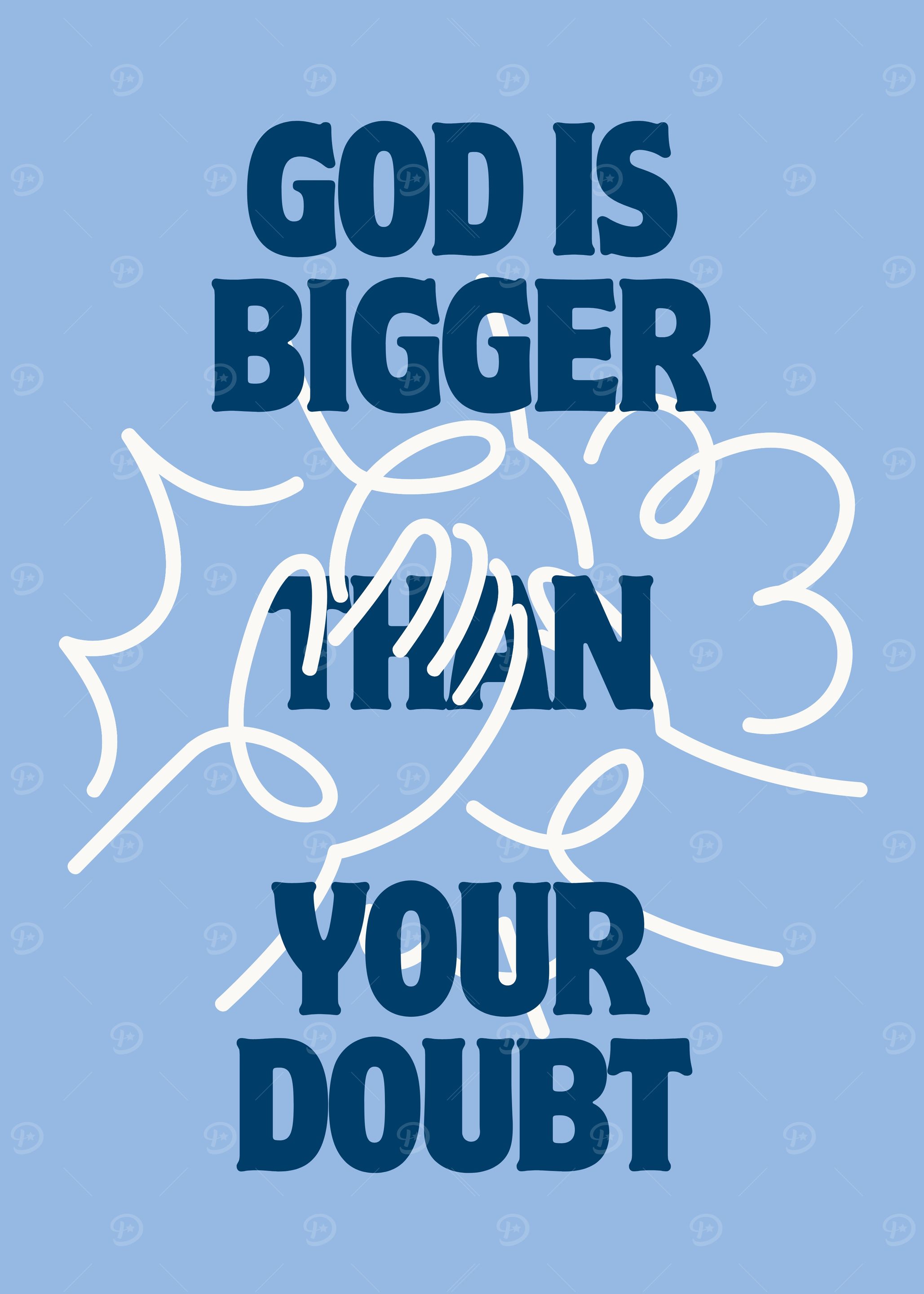 God is Bigger Than Your Doubt