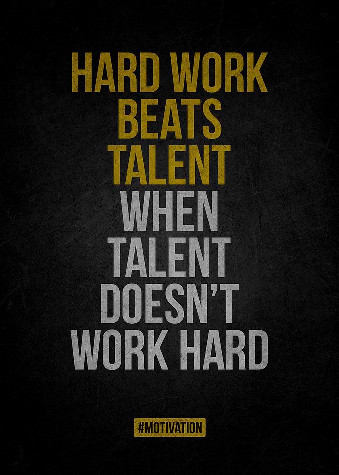 Hard Work Beats Talent
