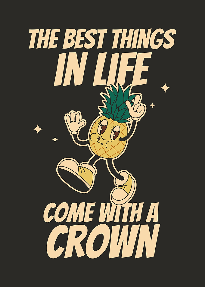 Pineapple Crown Quote