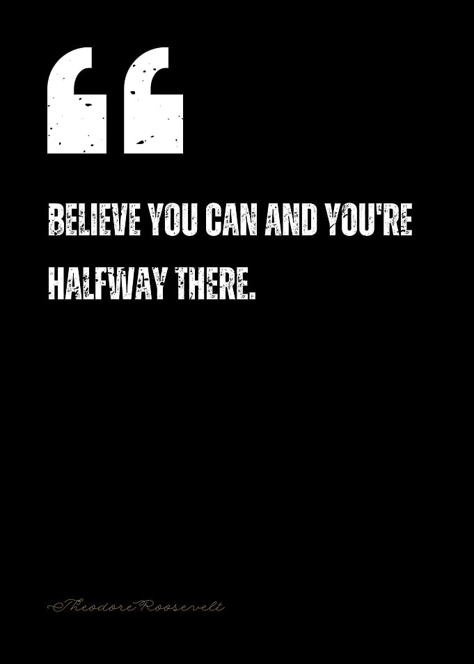 Believe You Can Quote