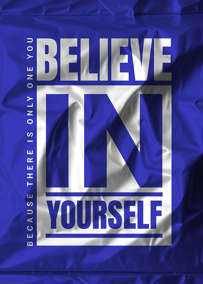 Believe In Yourself