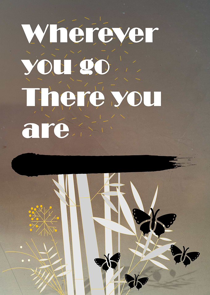 Wherever You Go, There You Are Butterfly