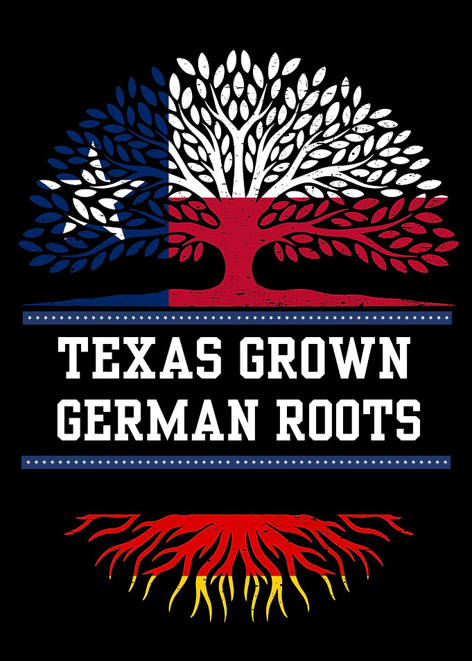 Texas Grown German Roots