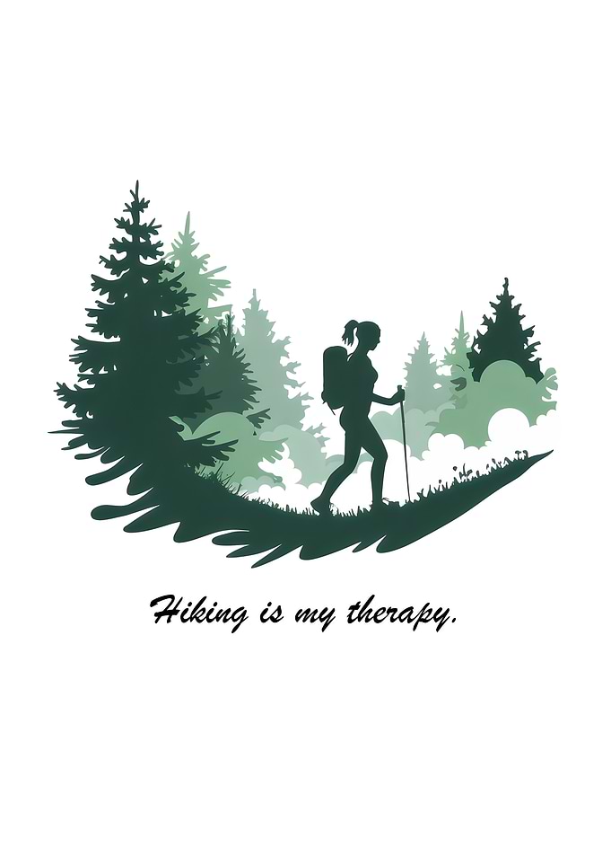 Hiking is My Therapy – Outdoor Adventure Forest
