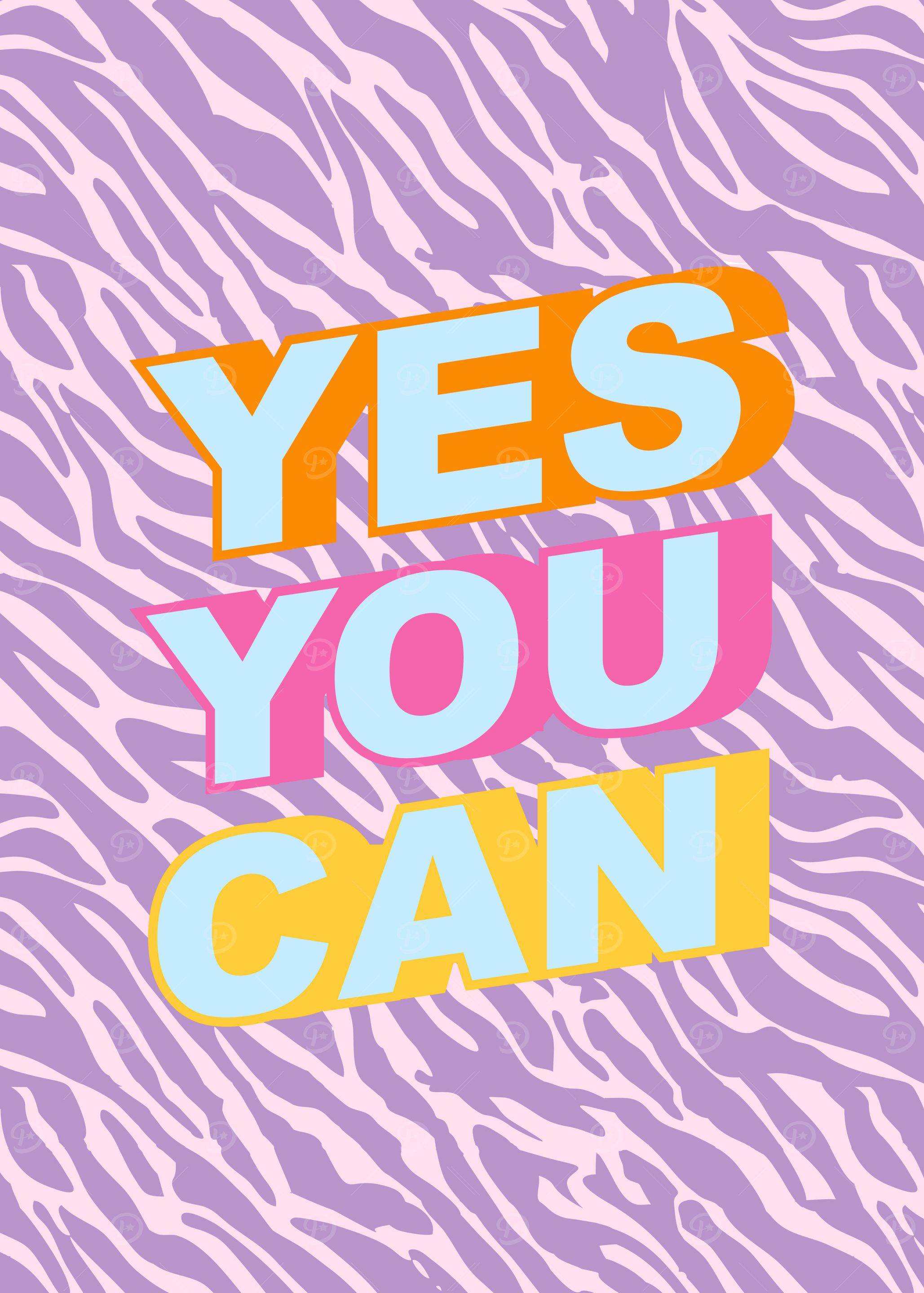 Yes You Can Motivational Print