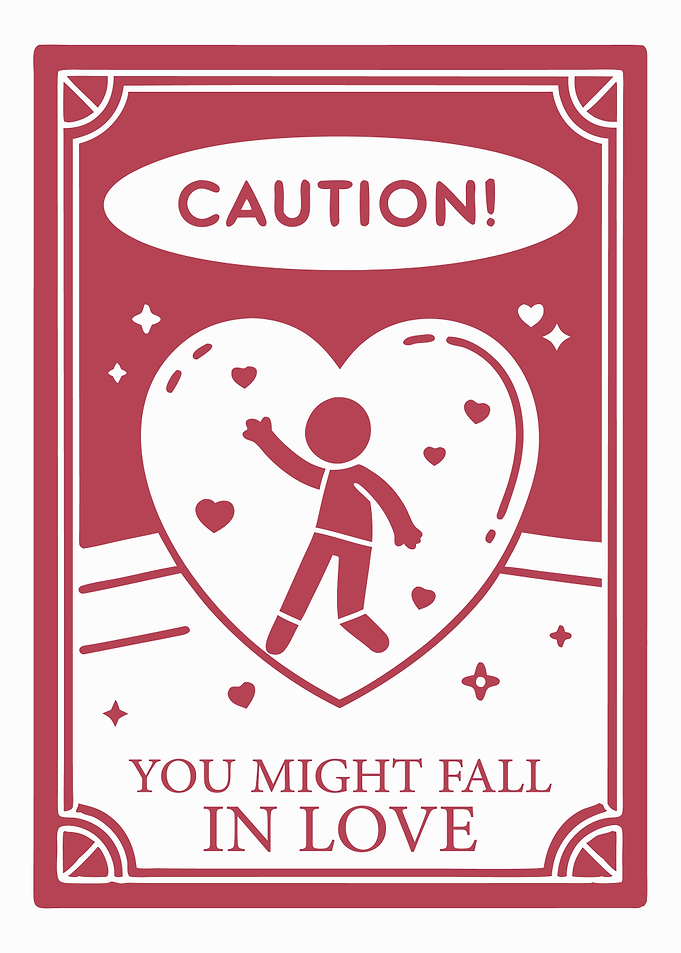 Caution: You Might Fall in Love