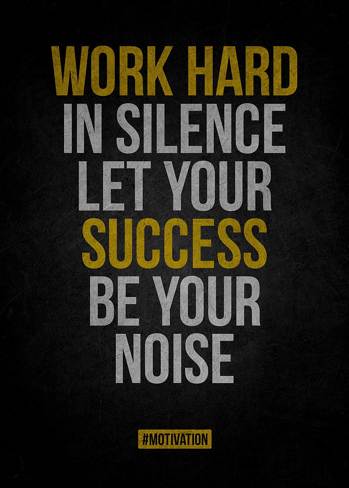 Work Hard in Silence