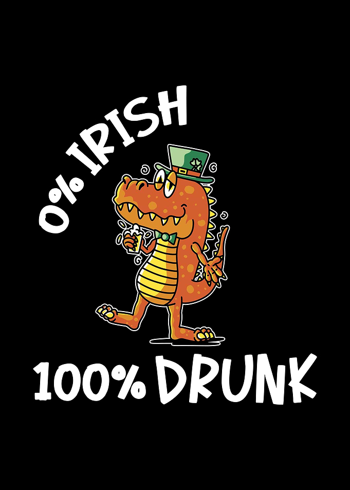 0% Irish 100% Drunk Dino