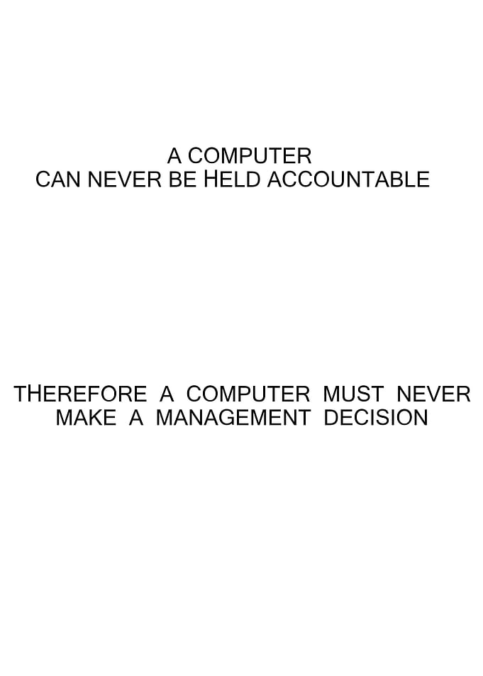 Computer must never make management decisions