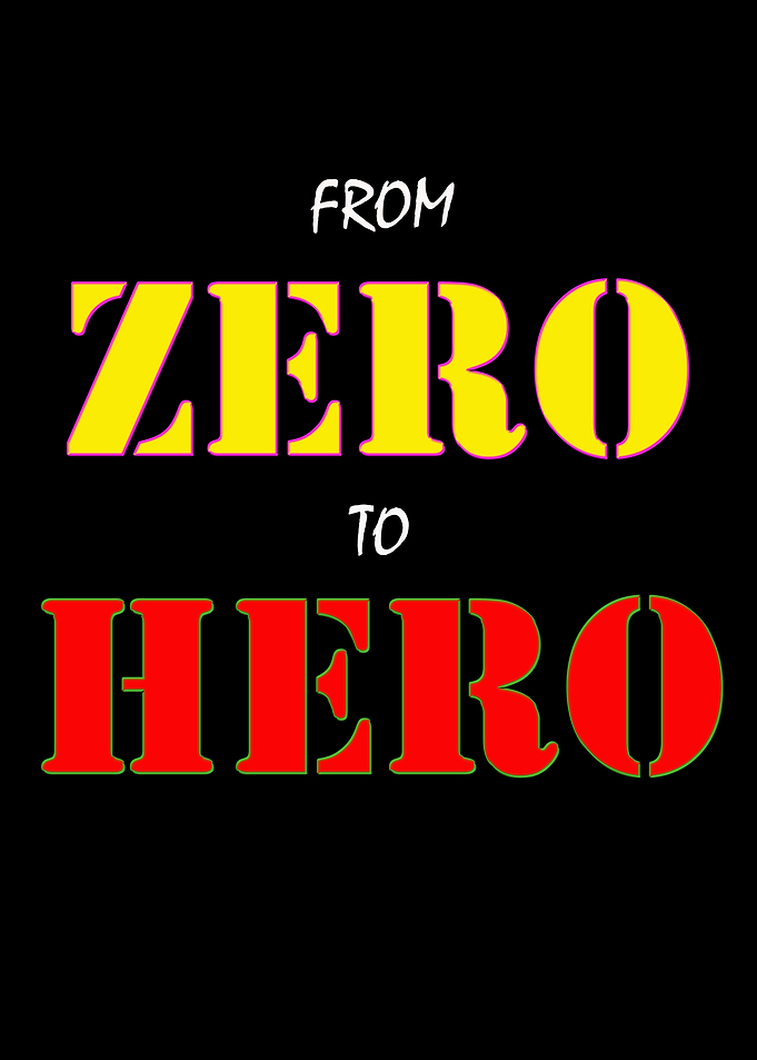 From Zero to Hero