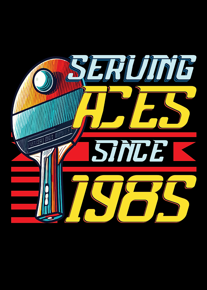 Table Tennis Serving Ace Since 1985 Birthday