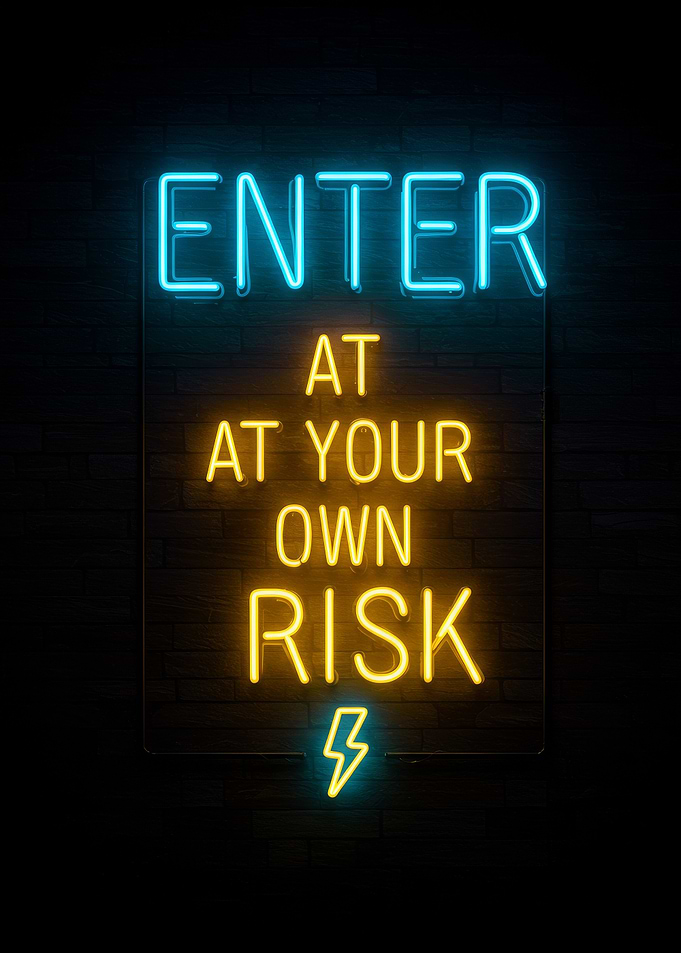 Neon Sign - Enter at Your Own Risk