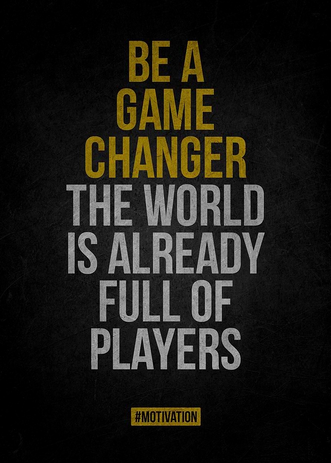 Game Changer Motivation Poster