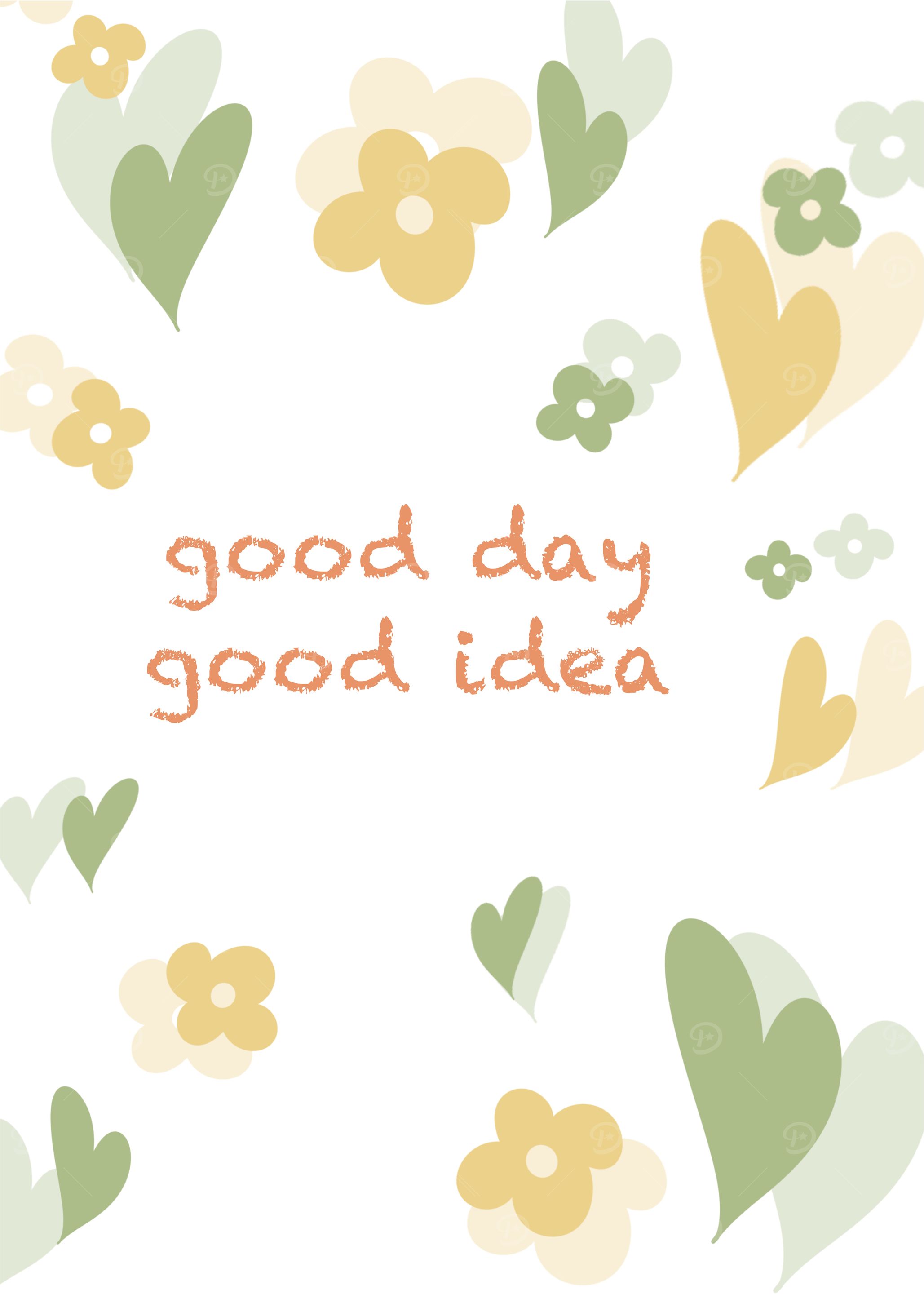 Good Day, Good Idea