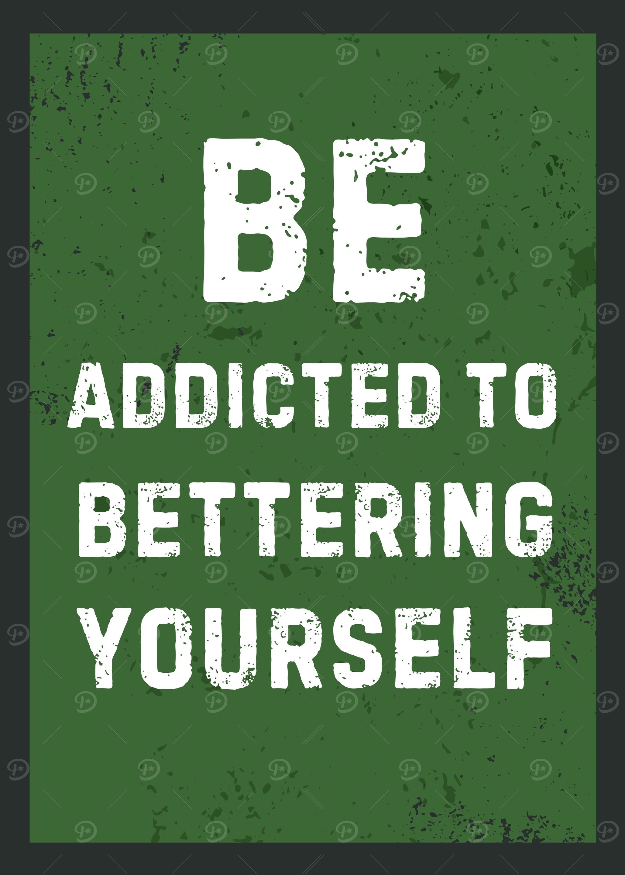 Be Addicted to Betterment