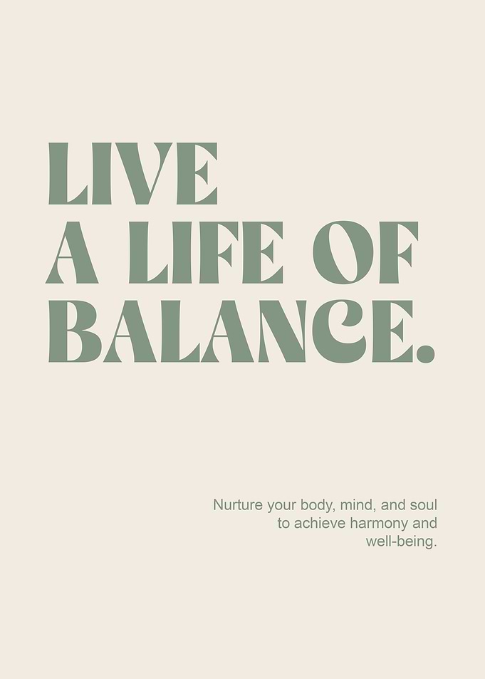 Live a Life of Balance, inspirational posters for room, Quotes About Home
