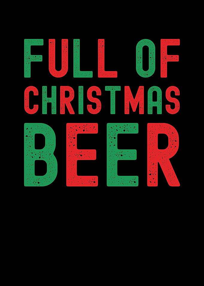 Full of Christmas Beer