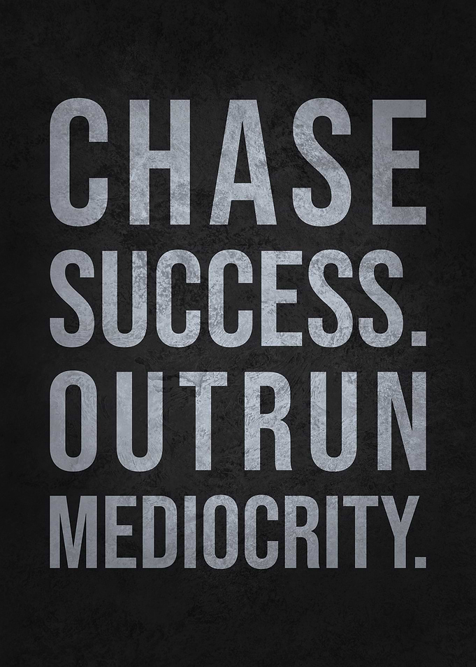 Chase Success, Outrun Mediocrity - Gym, Hustle, Motivational
