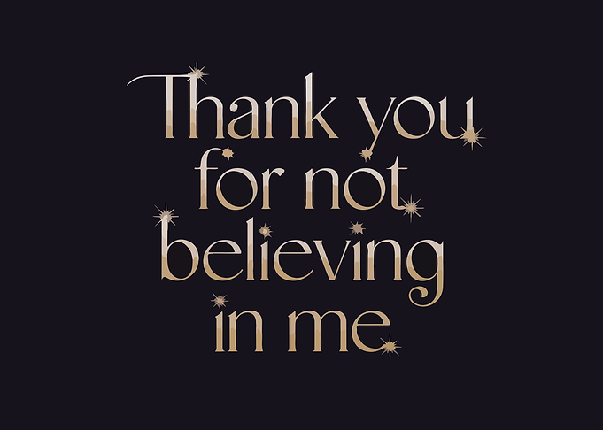 Thank You for Not Believing