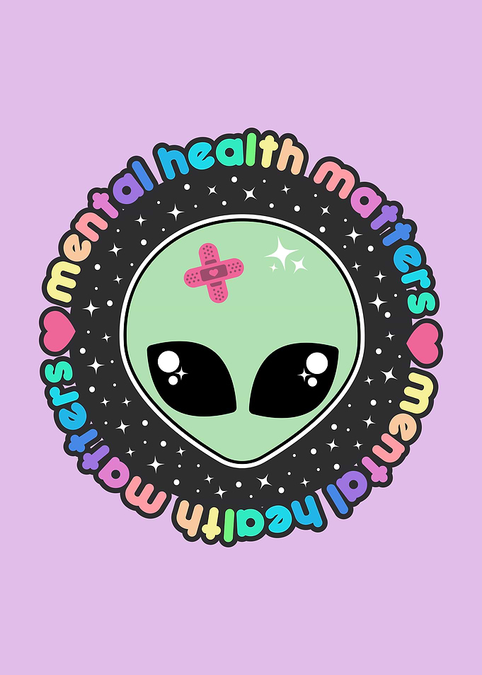 Mental Health Matters Alien