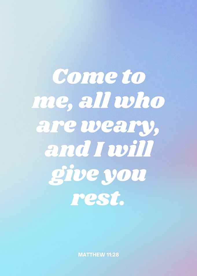 Bible Verse - Matthew 11:28