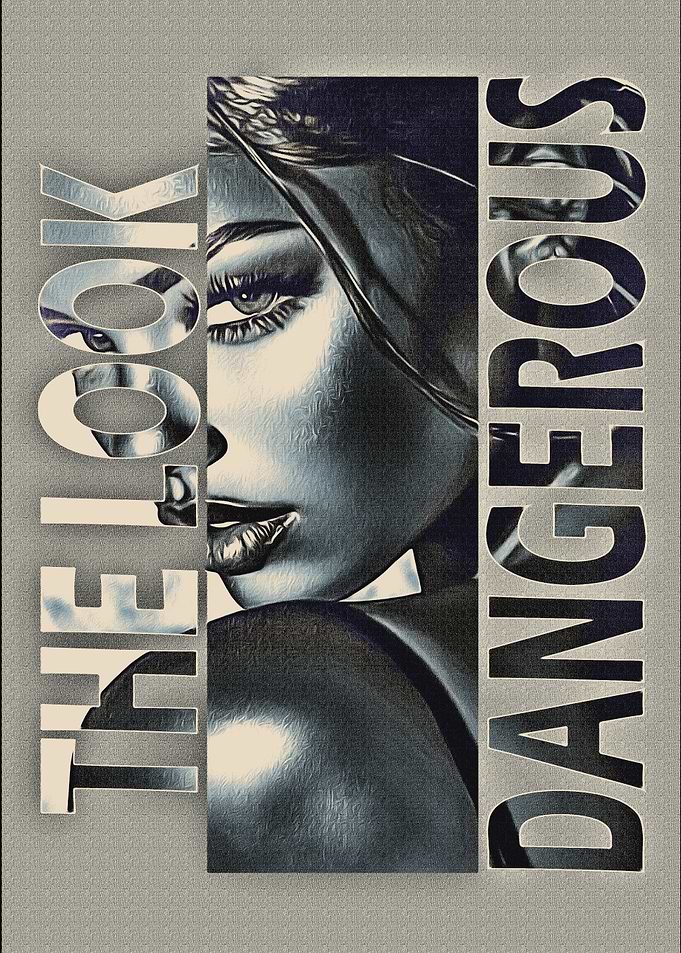 The Look Dangerous