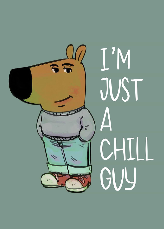 Just A Chill Guy Meme