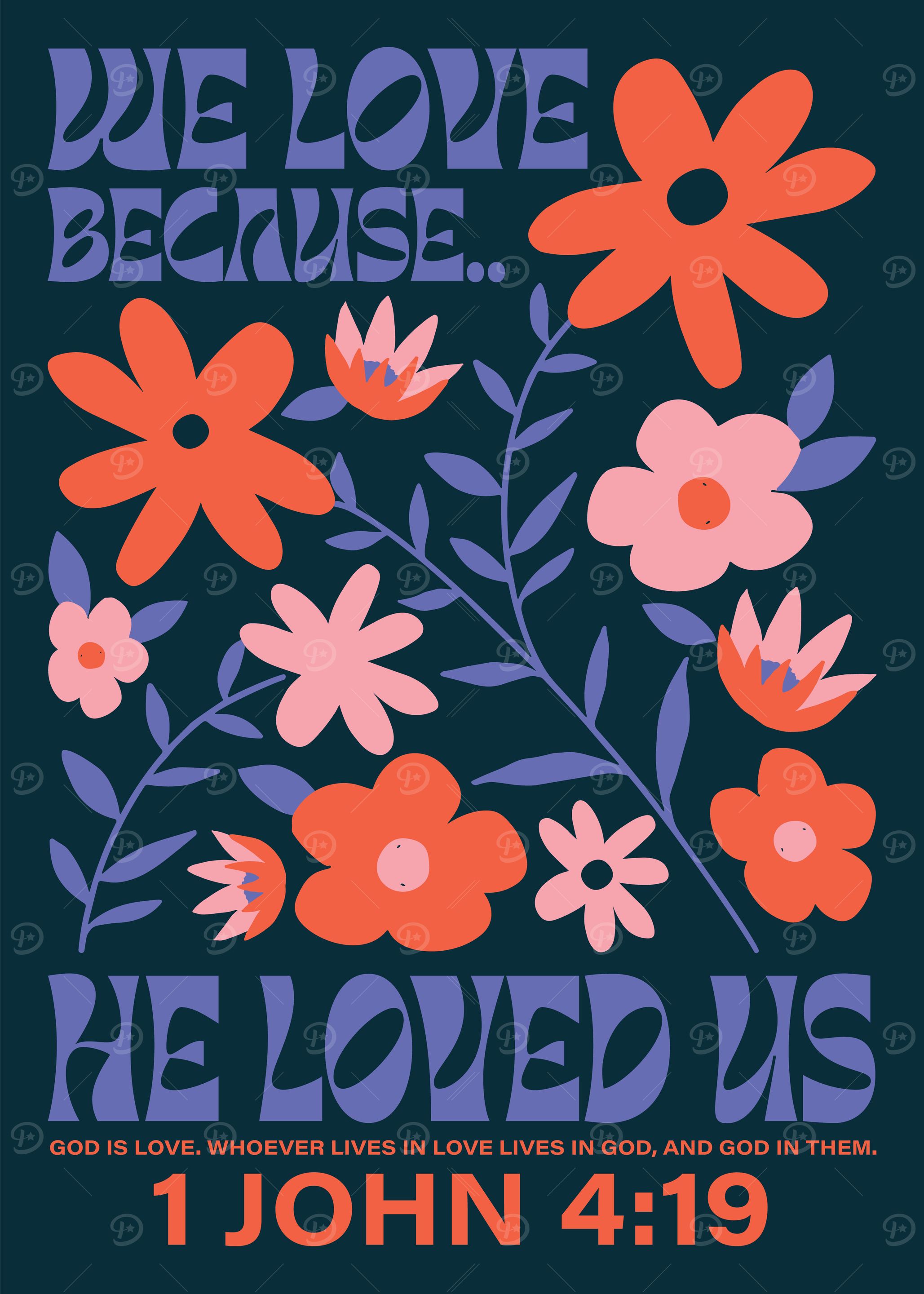 We Love Because He Loved Us John 4:19 Floral Print Blue