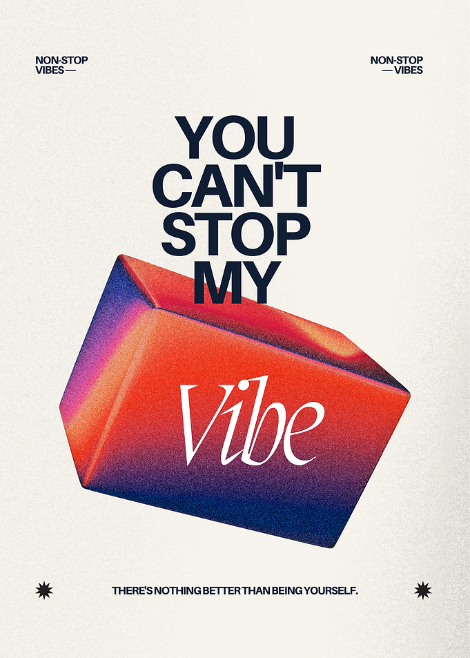 You Can't Stop My Vibe