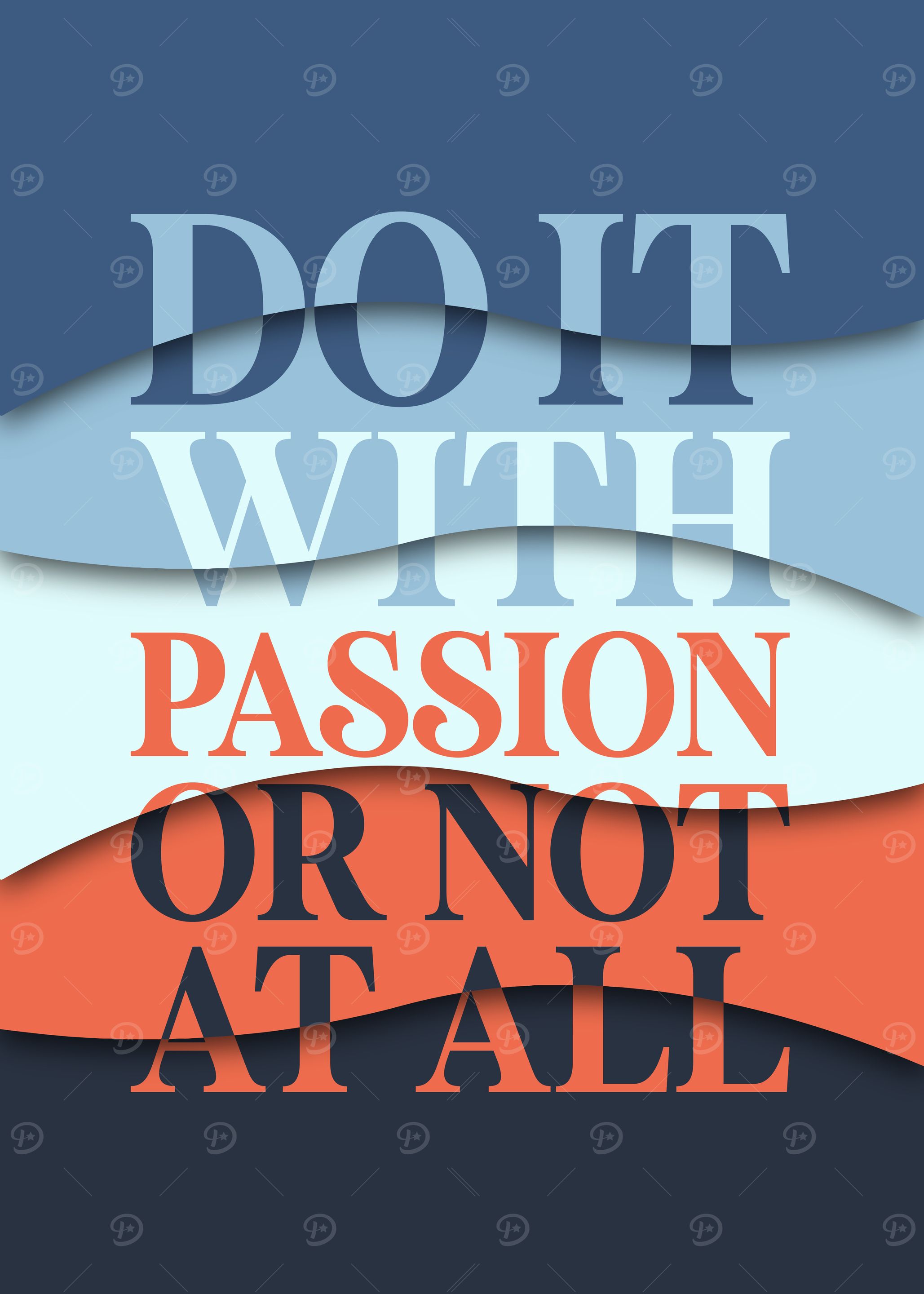 Do it With Passion or Not at All