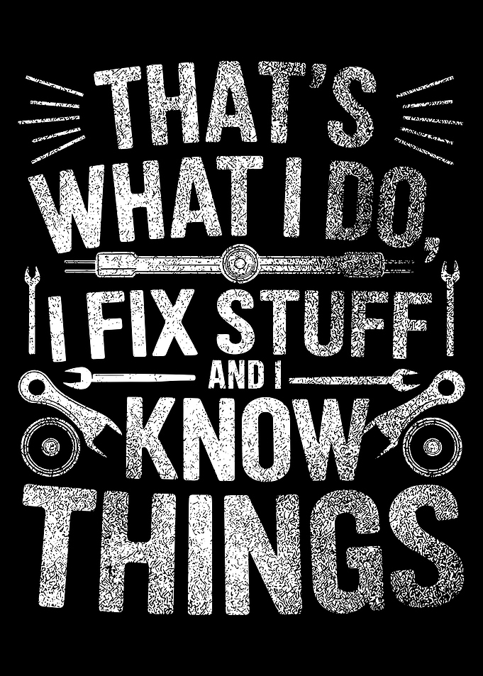vintage distressed that's what i do i fix stuff and i know things mechanic engineer funny quote saying design
