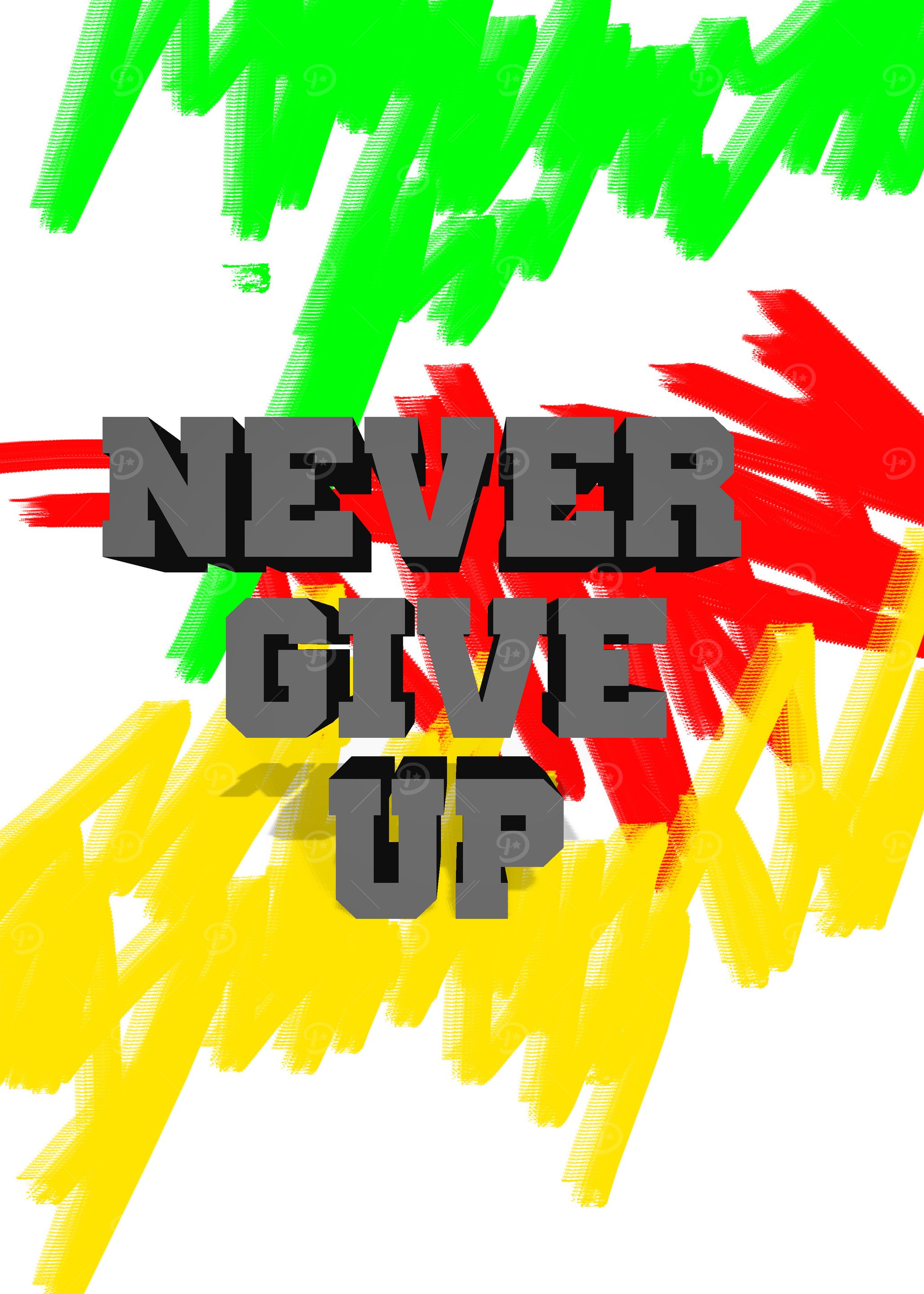 Never Give Up Motivational Art
