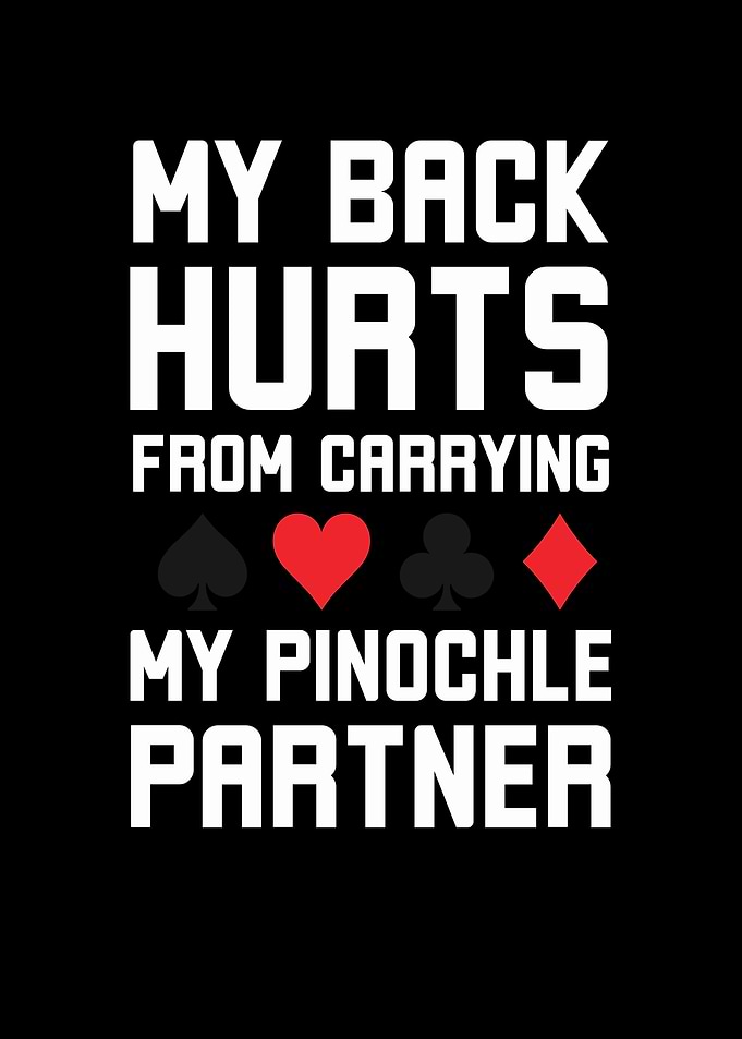 Pinochle Partner Back Pain
