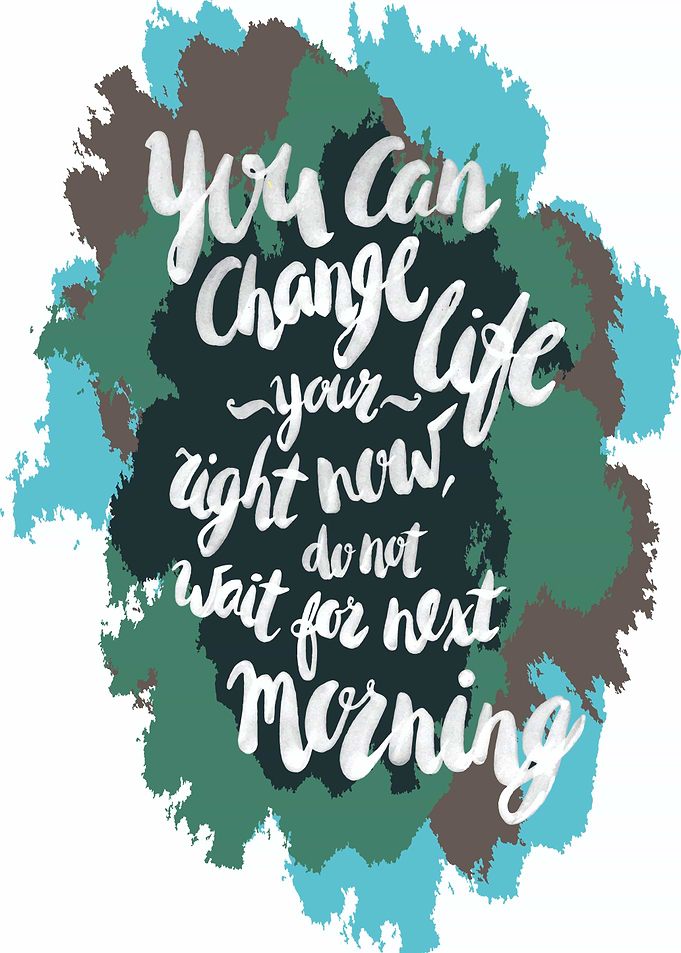 Change Your Life Now