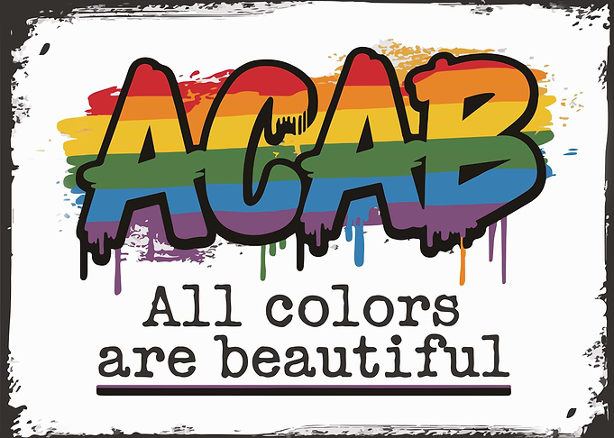 ACAB All Colors Are Beautiful