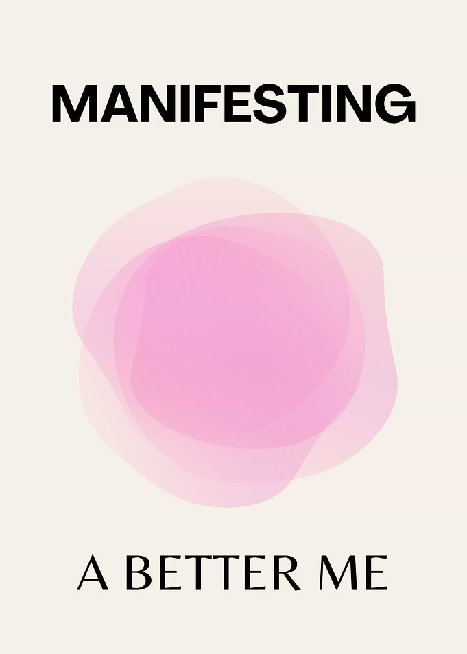 Manifesting a Better Me, Manifestation, Positive Spiritual Vibes, Affirmation Art