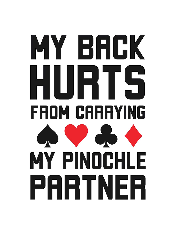 Pinochle Partner Back Pain