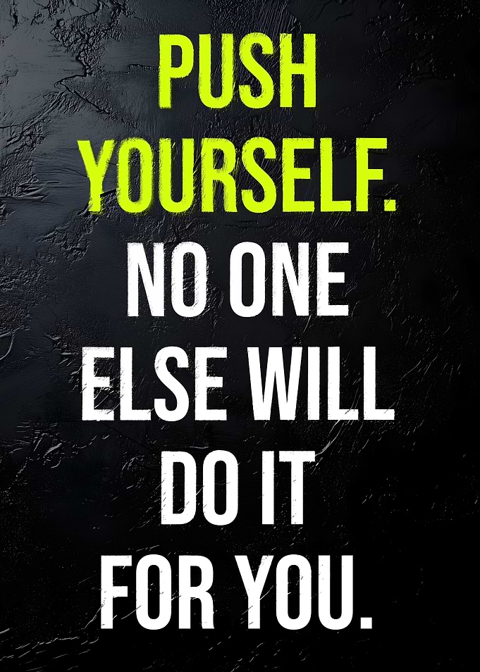 Push yourself Motivation