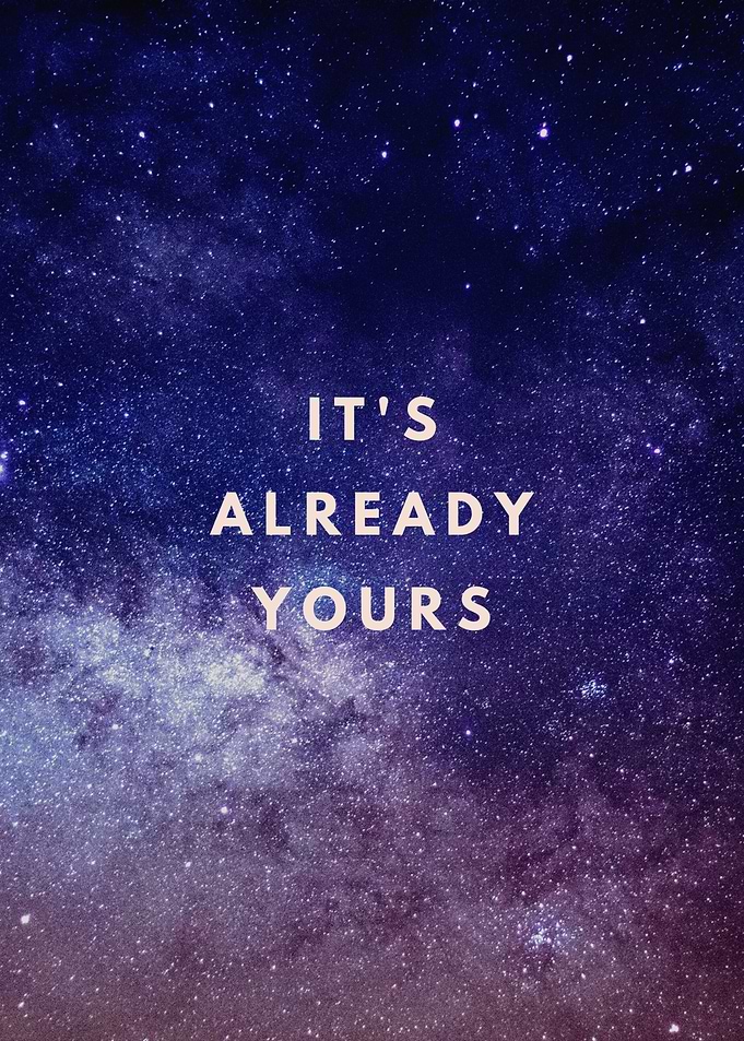 It's Already Yours Quote Poster