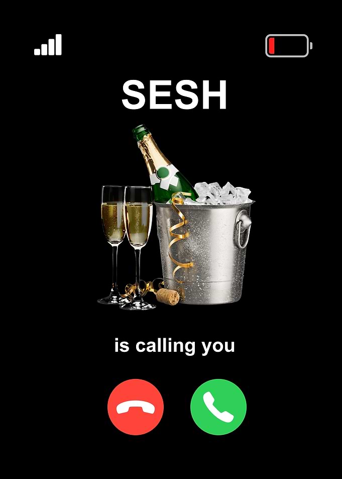 Sesh Calling You Champagne