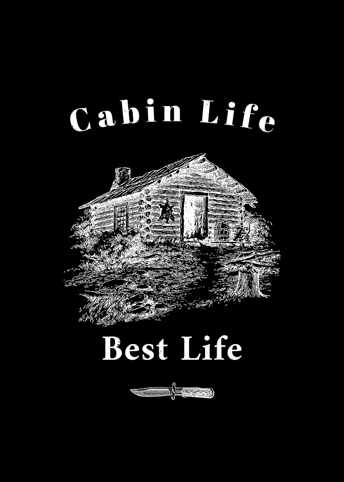 Cabin Life Best Life