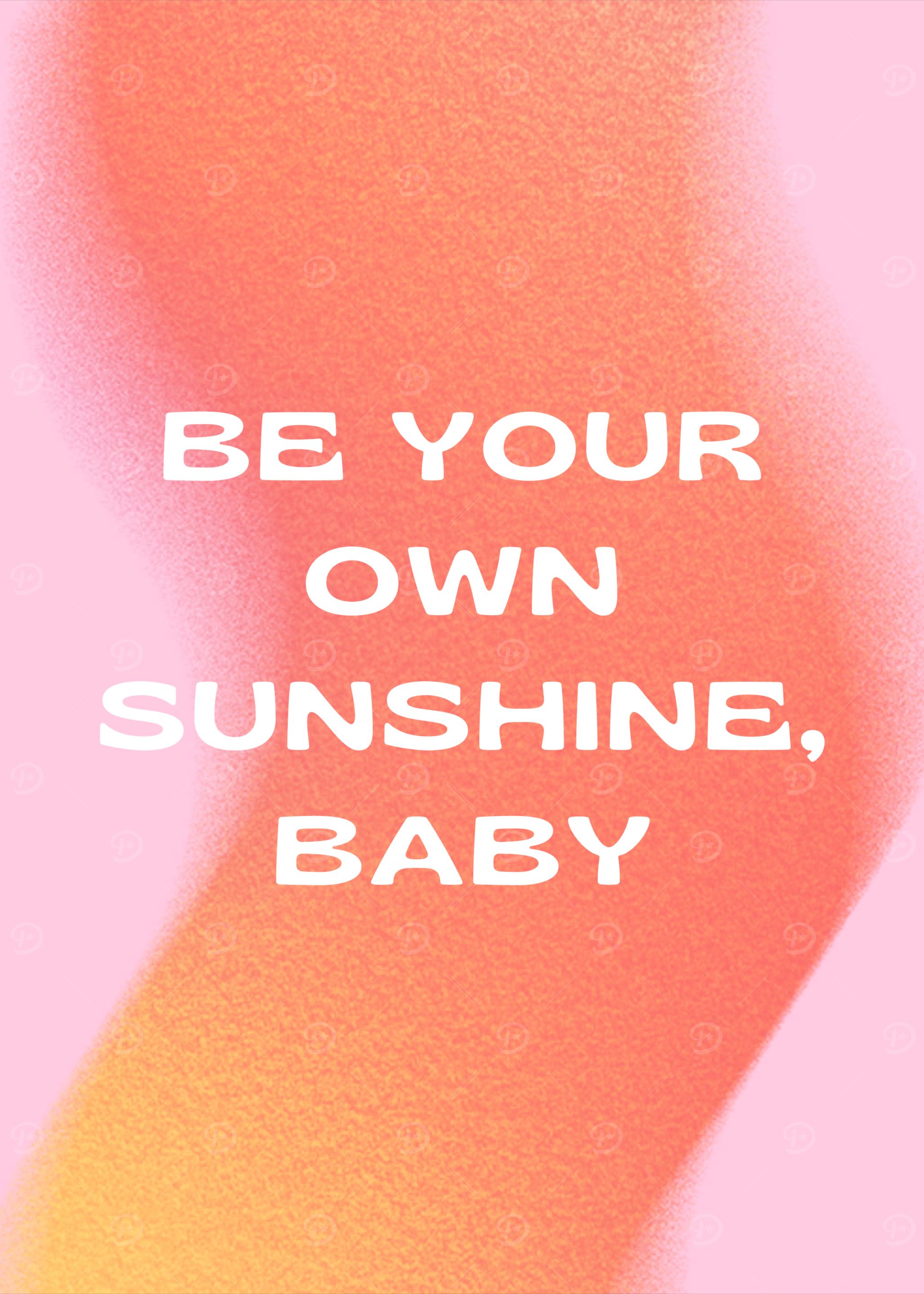 Be Your Own Sunshine Quote, Inspirational, Preppy