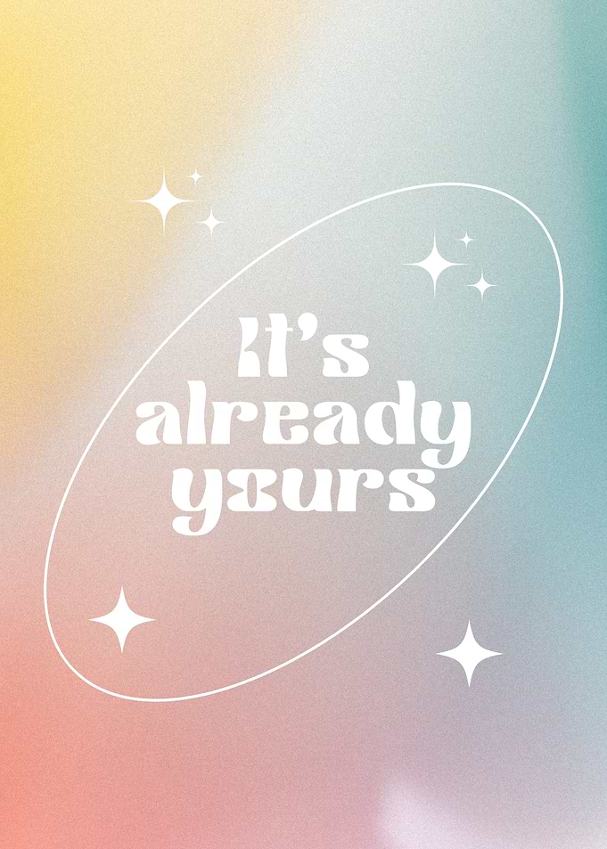 It's Already Yours Quote