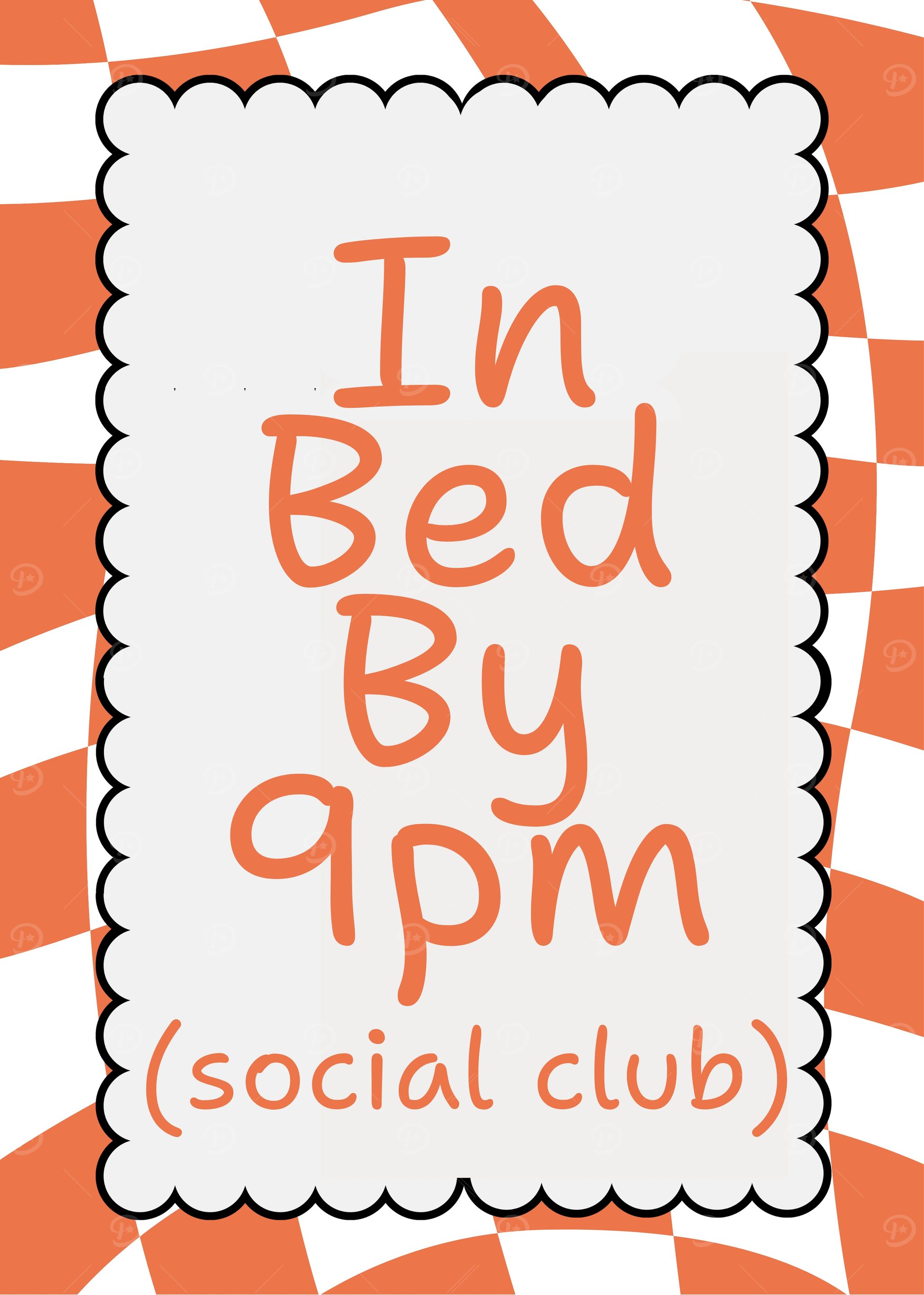 In Bed By 9pm Social Club