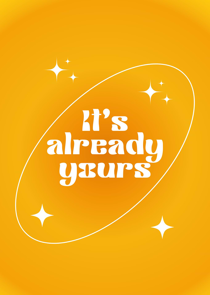 It's Already Yours Poster, Daily Affirmation, Positive, Manifestation