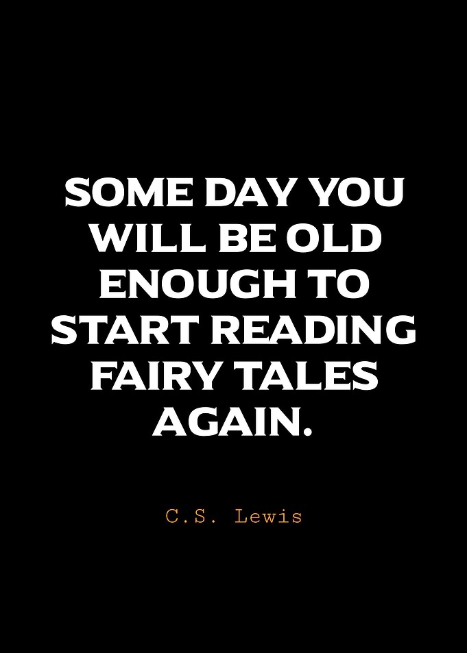 C.S. Lewis Quote - Fairy Tales