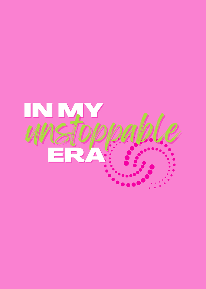 In My Unstoppable Era, Inspirational Quote, Preppy, Pink